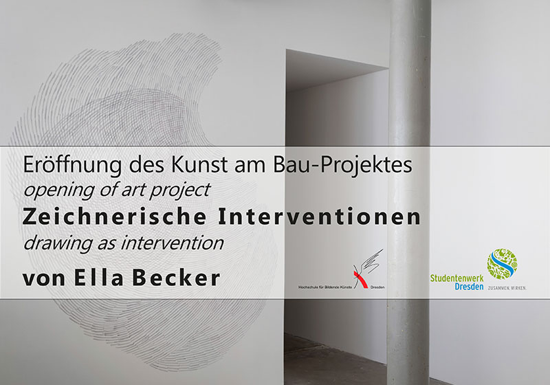 Flyer: Eröffnung des Kunst am Bau-Projektes opening of art project Zeichnerische Interventionen drawing as intervention von Ella Becker